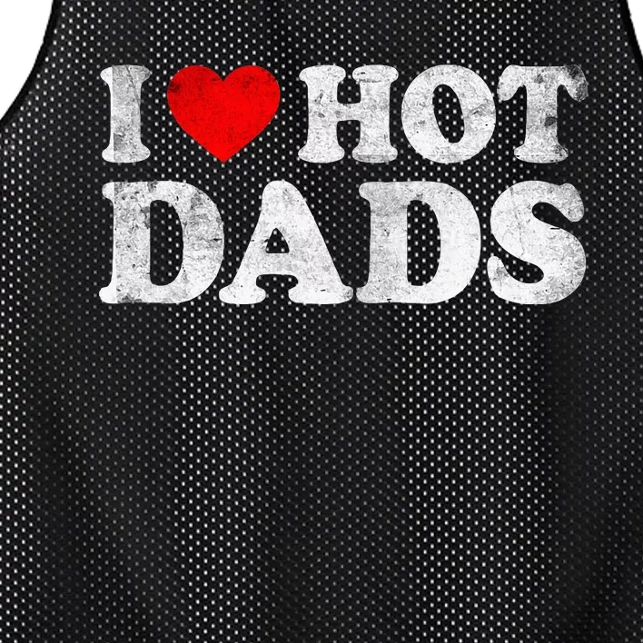 I Love Hot Dads Mesh Reversible Basketball Jersey Tank