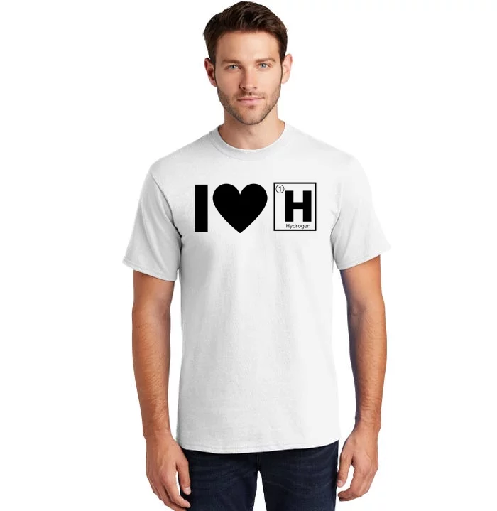 I Love Hydrogen Vehicles Fuel Cells H Symbol Periodic Table FCEVs Tall T-Shirt