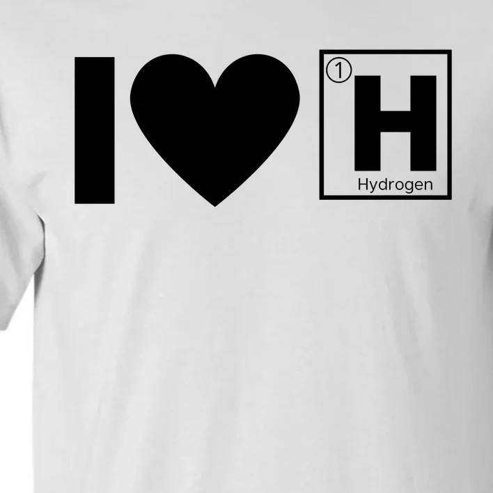 I Love Hydrogen Vehicles Fuel Cells H Symbol Periodic Table FCEVs Tall T-Shirt