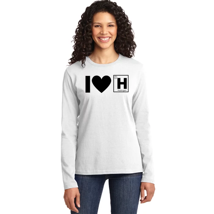 I Love Hydrogen Vehicles Fuel Cells H Symbol Periodic Table FCEVs Ladies Long Sleeve Shirt