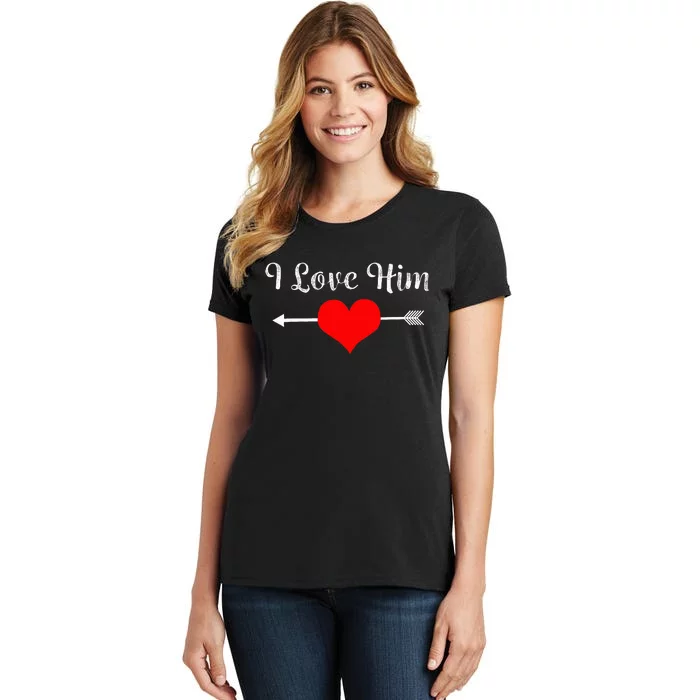 I Love Him Women's T-Shirt