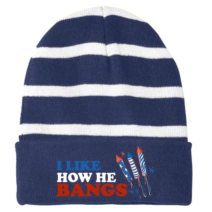 I Like How He Bangs Firework Celebration Funny 4th Of July Striped Beanie with Solid Band