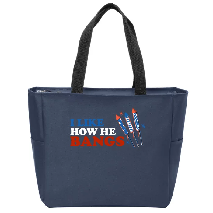 I Like How He Bangs Firework Celebration Funny 4th Of July Zip Tote Bag