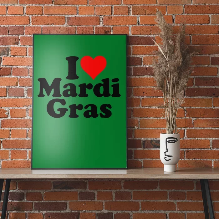 I Love Heart Mardi Gras Fat Tuesday Carnival Poster