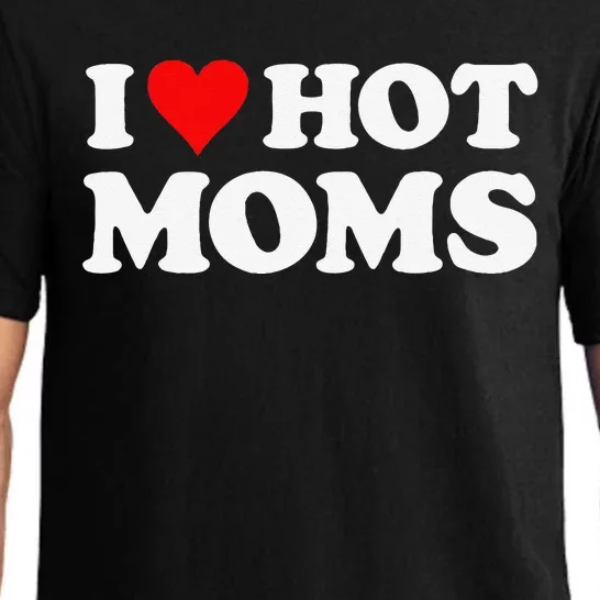 I Love Hot Moms Funny Red Heart Love Moms Pajama Set