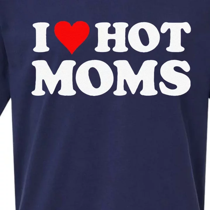 I Love Hot Moms Funny Red Heart Love Moms Sueded Cloud Jersey T-Shirt