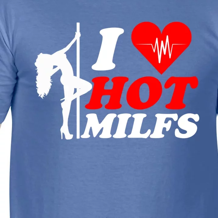 I Love Hot Milfs Funny Red Heart Love Milfs Hot Mom Hunter Funny Gift Comfort Colors T-Shirt