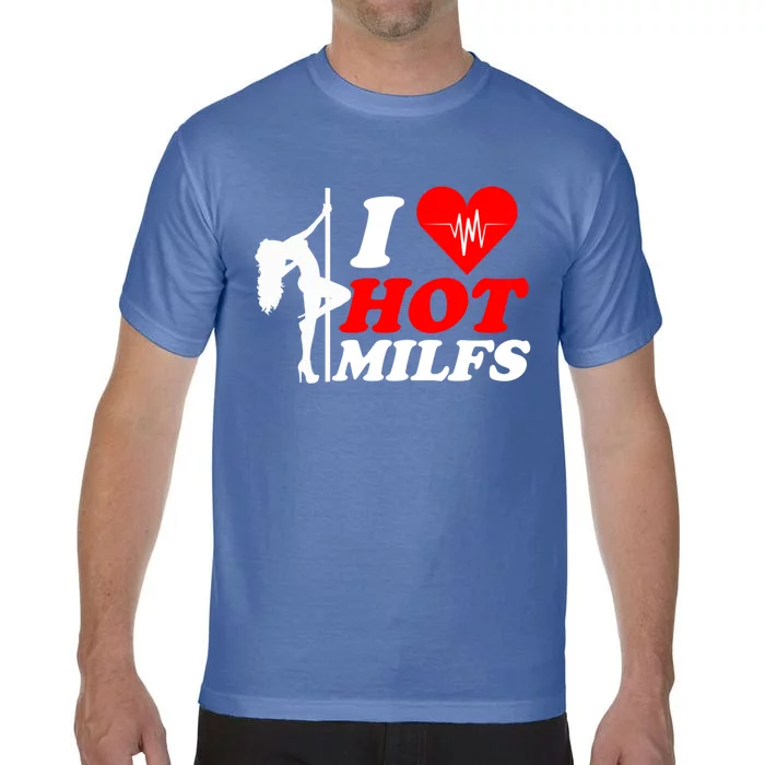 I Love Hot Milfs Funny Red Heart Love Milfs Hot Mom Hunter Funny Gift Comfort Colors T-Shirt