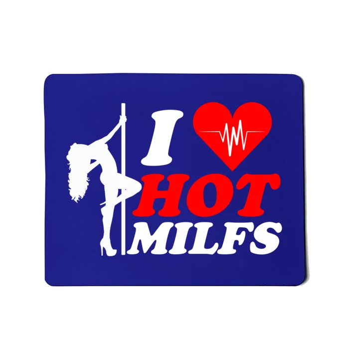 I Love Hot Milfs Funny Red Heart Love Milfs Hot Mom Hunter Funny Gift Mousepad