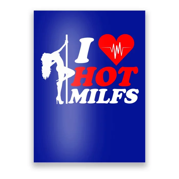 I Love Hot Milfs Funny Red Heart Love Milfs Hot Mom Hunter Funny Gift Poster