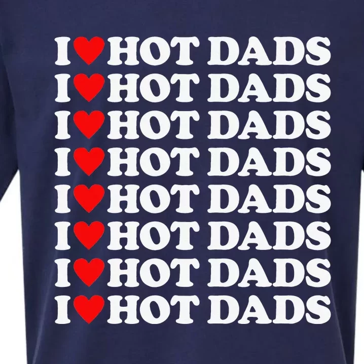 I Love Hot Dads I Heart Hot Dads Love Hot Dads Sueded Cloud Jersey T-Shirt