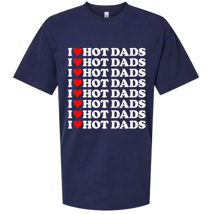 I Love Hot Dads I Heart Hot Dads Love Hot Dads Sueded Cloud Jersey T-Shirt