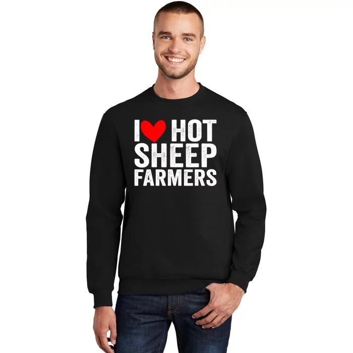 I Love Hot Shep Farmers Heart Husband Boyfriend Cowboy Sweatshirt