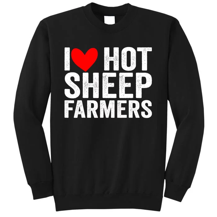 I Love Hot Shep Farmers Heart Husband Boyfriend Cowboy Sweatshirt