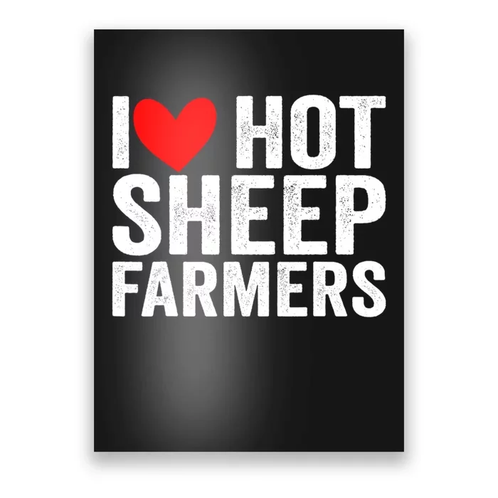 I Love Hot Shep Farmers Heart Husband Boyfriend Cowboy Poster