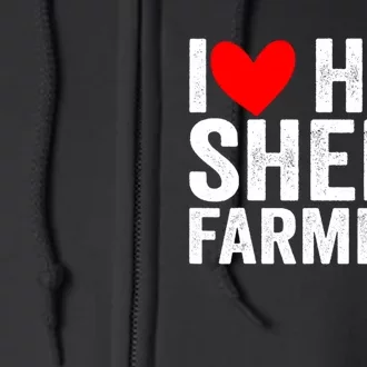 I Love Hot Shep Farmers Heart Husband Boyfriend Cowboy Full Zip Hoodie