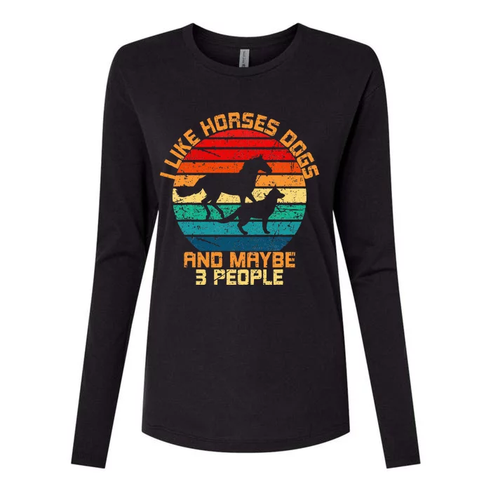 I Like Horses Dogs And Maybe 3 People Horses And Dogs Lover Womens Cotton Relaxed Long Sleeve T-Shirt