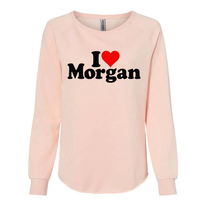 I Love Heart Morgan Womens California Wash Sweatshirt