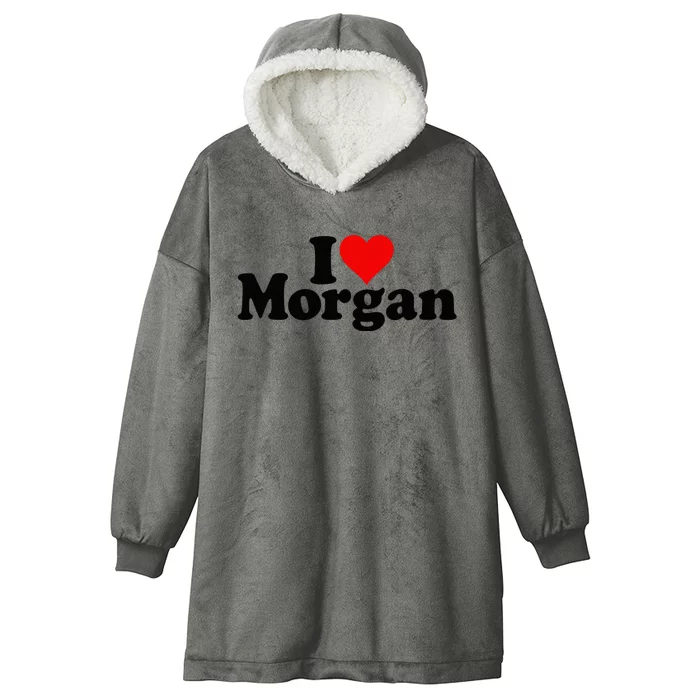 I Love Heart Morgan Hooded Wearable Blanket