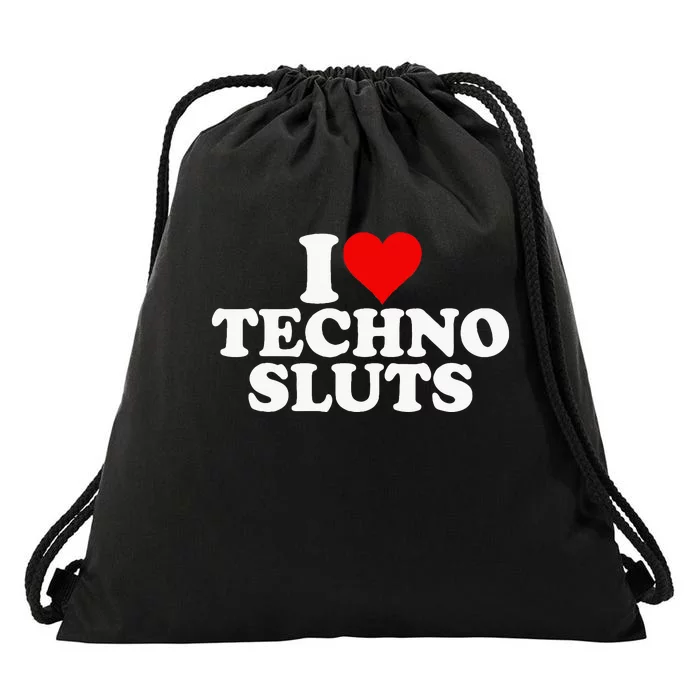 I Love Heart Techno Sluts Edm Music Drawstring Bag