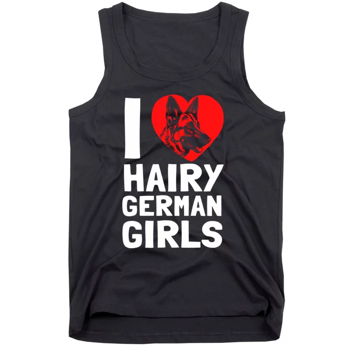 I Love Hairy GermanGirLs German Shepherd Edition Tank Top