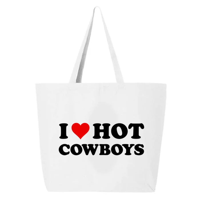 I Love Hot Cowboys I Heart Hot Cowboys Lover Gift Cowgirl Great Gift 25L Jumbo Tote