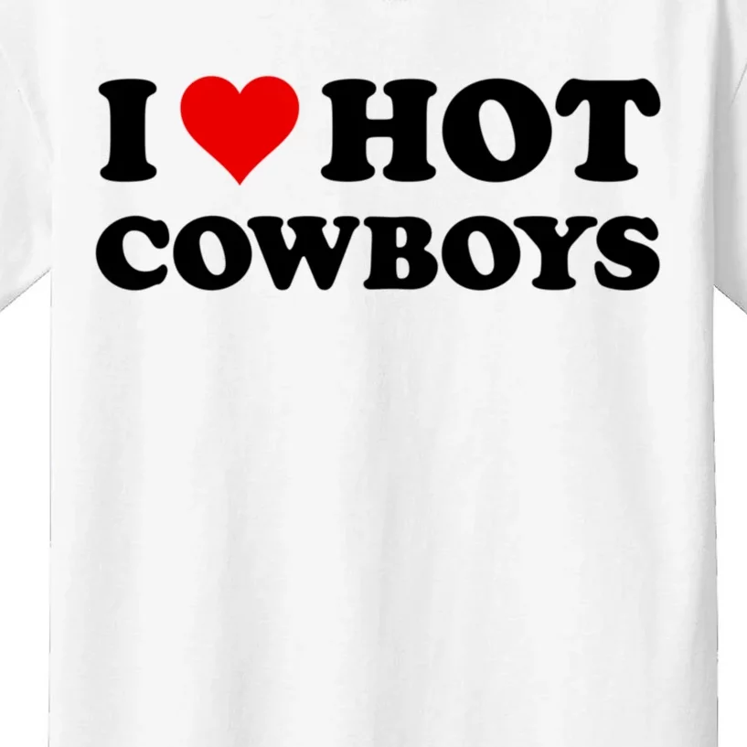 I Love Hot Cowboys I Heart Hot Cowboys Lover Gift Cowgirl Great Gift Kids T-Shirt