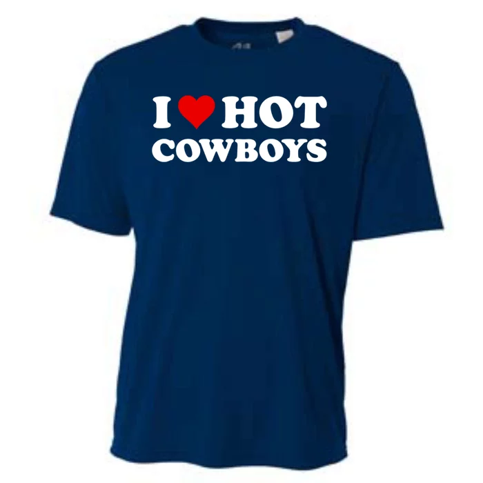 I Love Hot Cowboys I Heart Hot Cowboys Lover Gift Cowgirl Great Gift Cooling Performance Crew T-Shirt