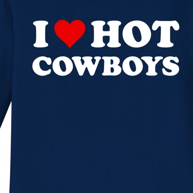 I Love Hot Cowboys I Heart Hot Cowboys Lover Gift Cowgirl Great Gift Baby Long Sleeve Bodysuit