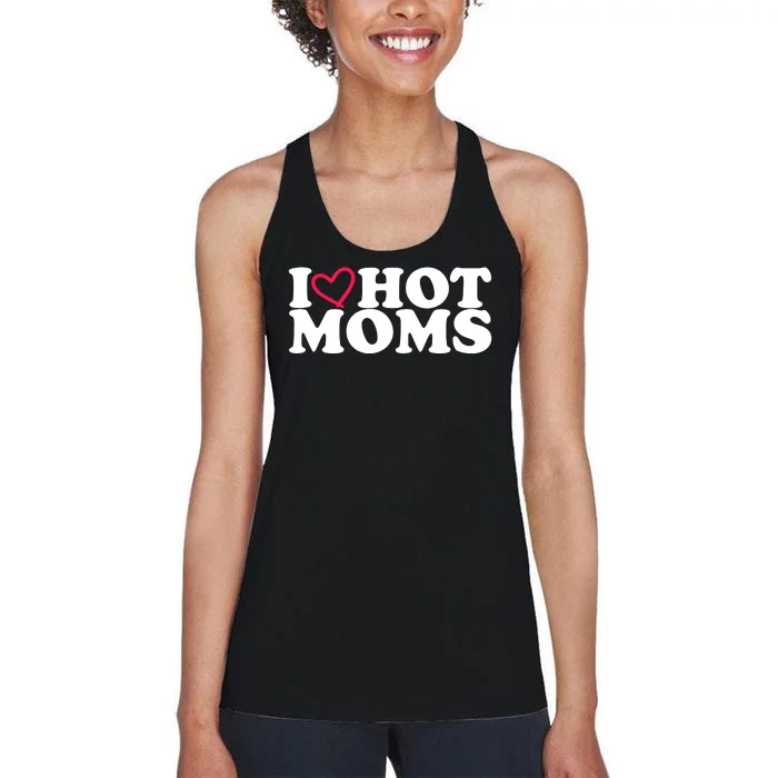 I Love Hot Moms Women's Racerback Tank