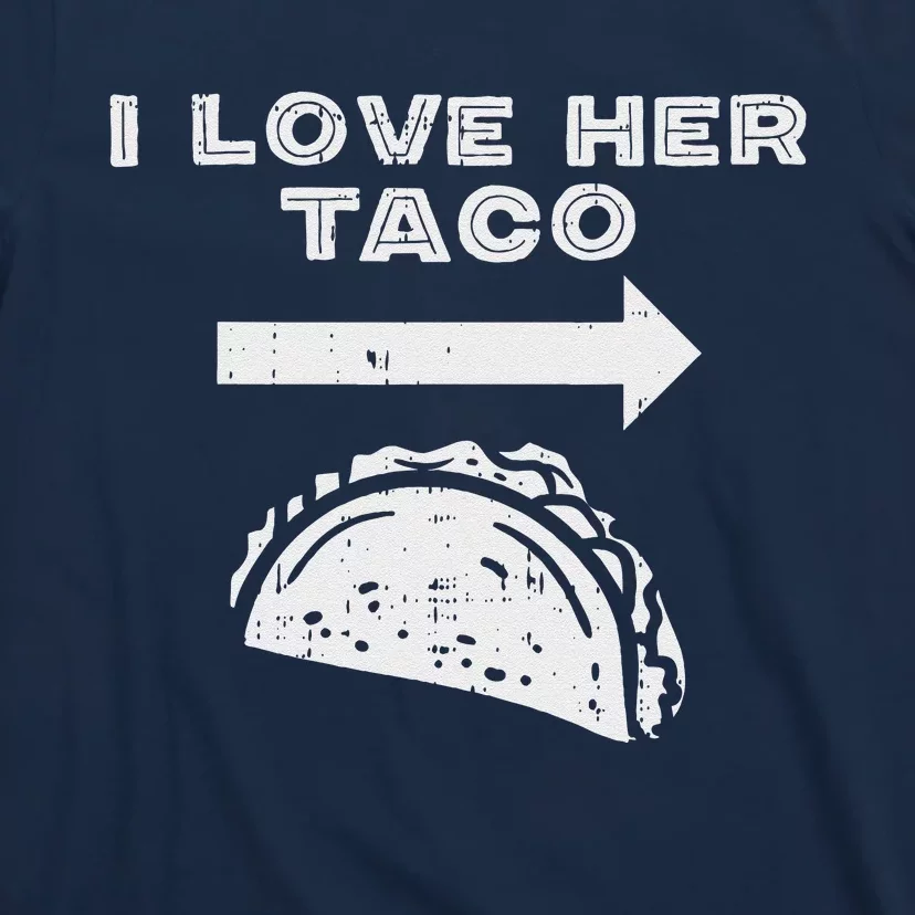 I Love Her Taco Matching Couple Cinco De Mayo Boyfriend T-Shirt