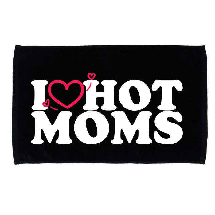 I Love Hot Moms Microfiber Hand Towel