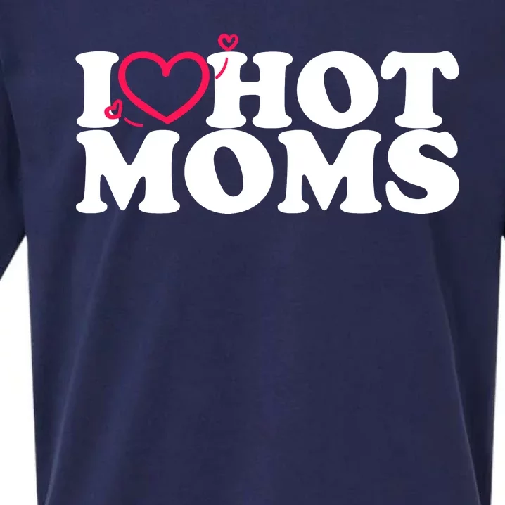 I Love Hot Moms Sueded Cloud Jersey T-Shirt