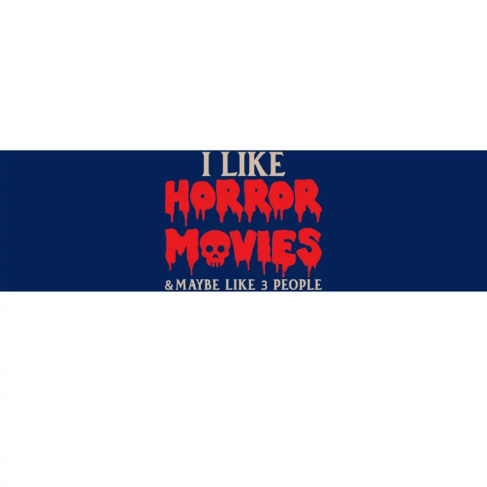 I Like Horror Movies Halloween Bumper Sticker