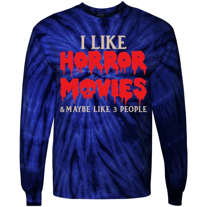 I Like Horror Movies Halloween Tie-Dye Long Sleeve Shirt