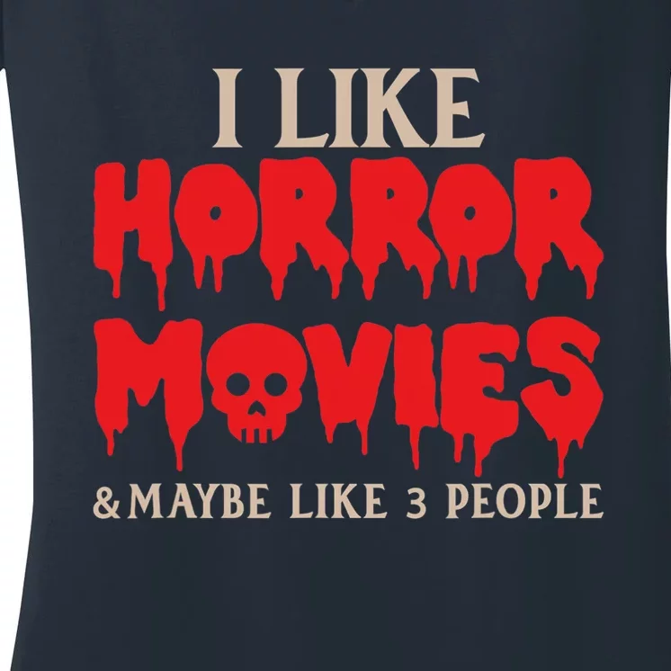 I Like Horror Movies Halloween Women's V-Neck T-Shirt