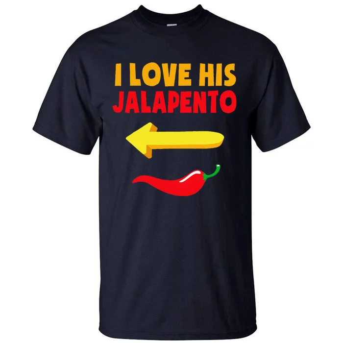 I Love His Jalapeno Matching Couple Cinco De Mayo Tall T-Shirt