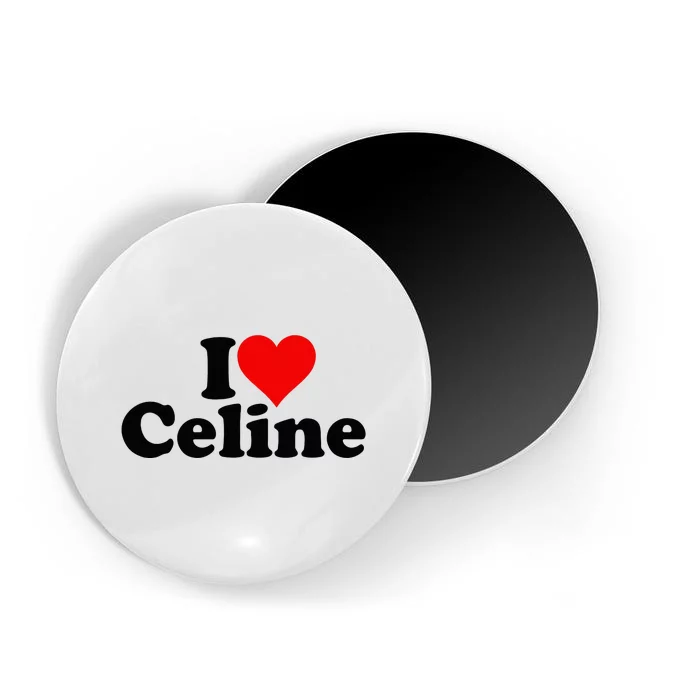 I Love Heart C.E.L.I.N.E Magnet