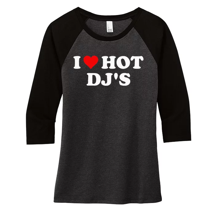 I Love Hot Djs Women's Tri-Blend 3/4-Sleeve Raglan Shirt