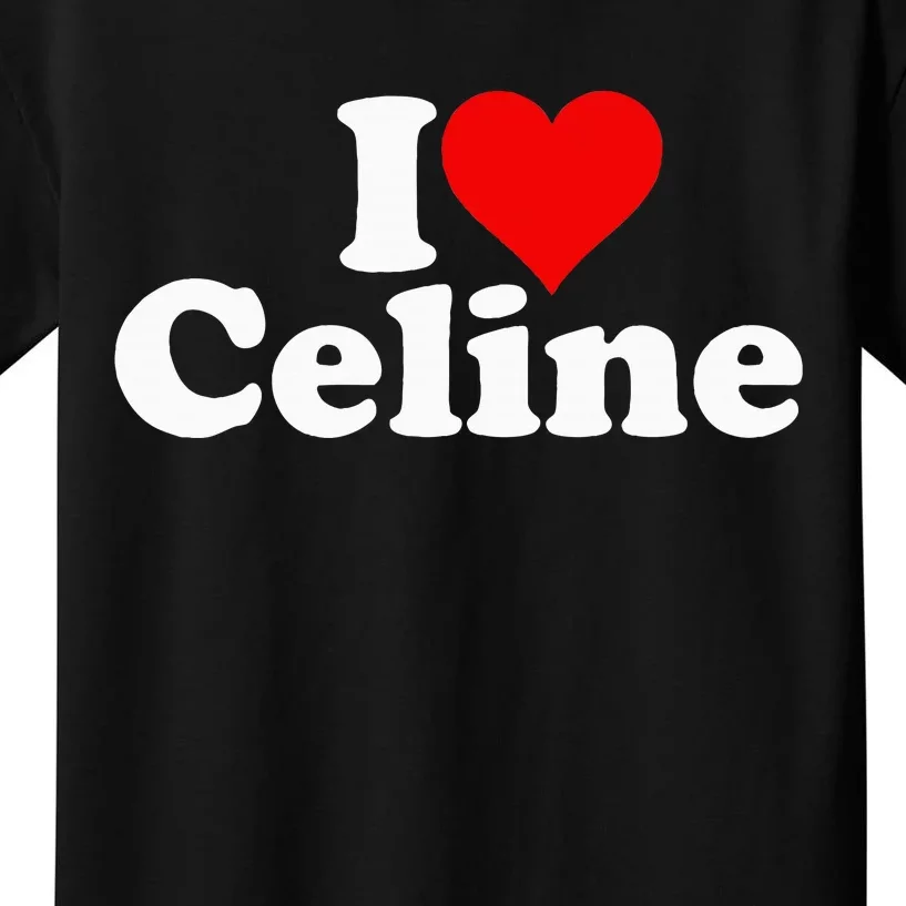 I Love Heart C.E.L.I.N.E Kids T-Shirt