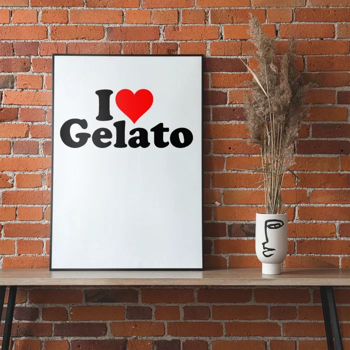 I Love Heart Gelato Ice Cream Poster