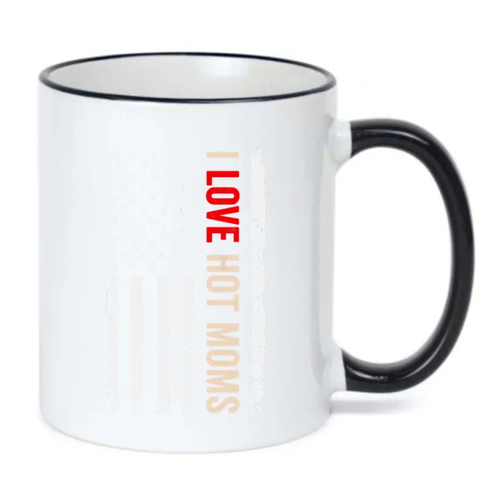 I Love Hot Moms American Usa Flag Funny Quote Gift Black Color Changing Mug