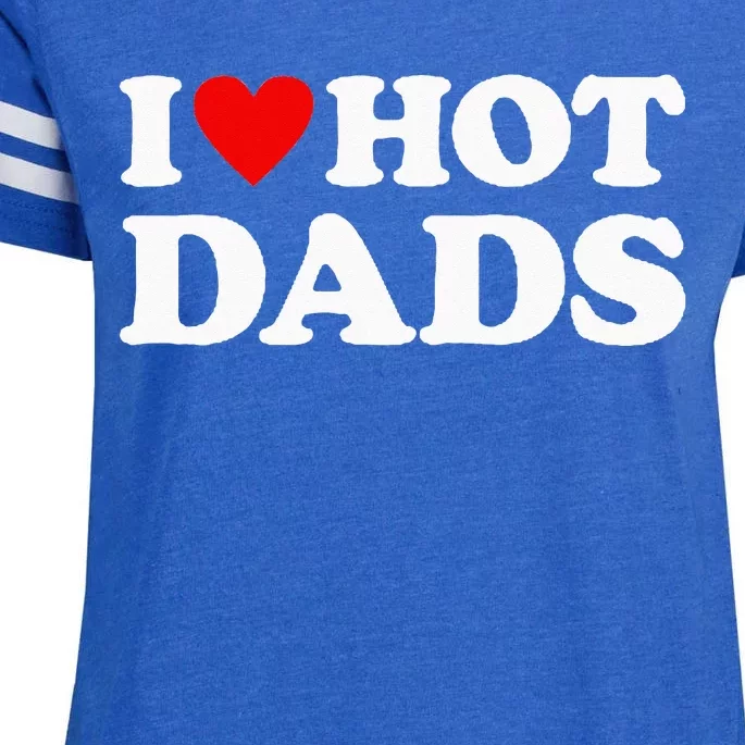 I Love Hot Dads I Heart Hot Dads Love Hot Dads Enza Ladies Jersey Football T-Shirt