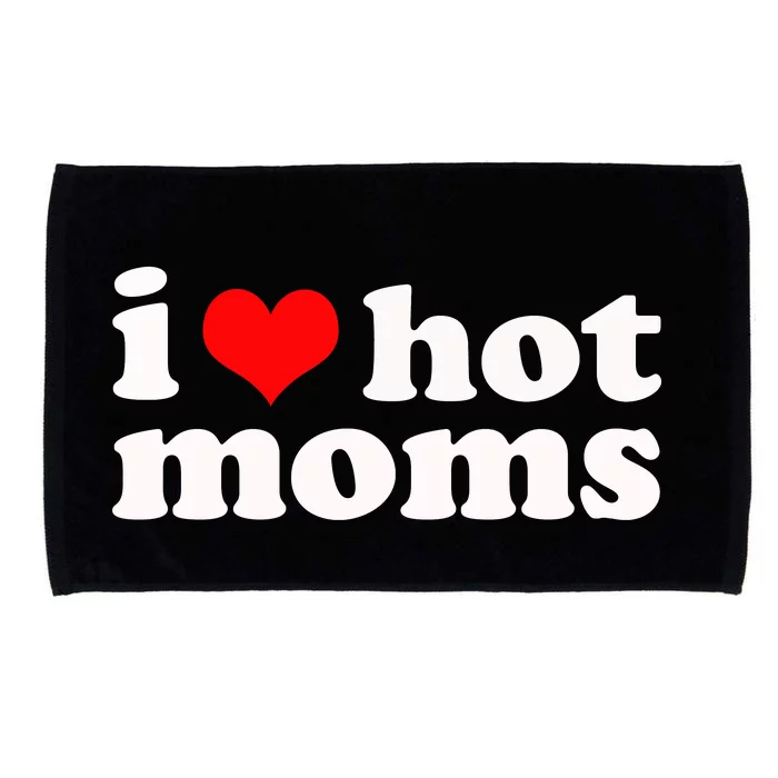 I Love Hot Moms Microfiber Hand Towel