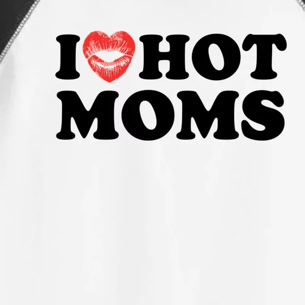 I Love Hot Moms Funny MotherS Day Heart Love Hot Moms Gift Toddler Fine Jersey T-Shirt