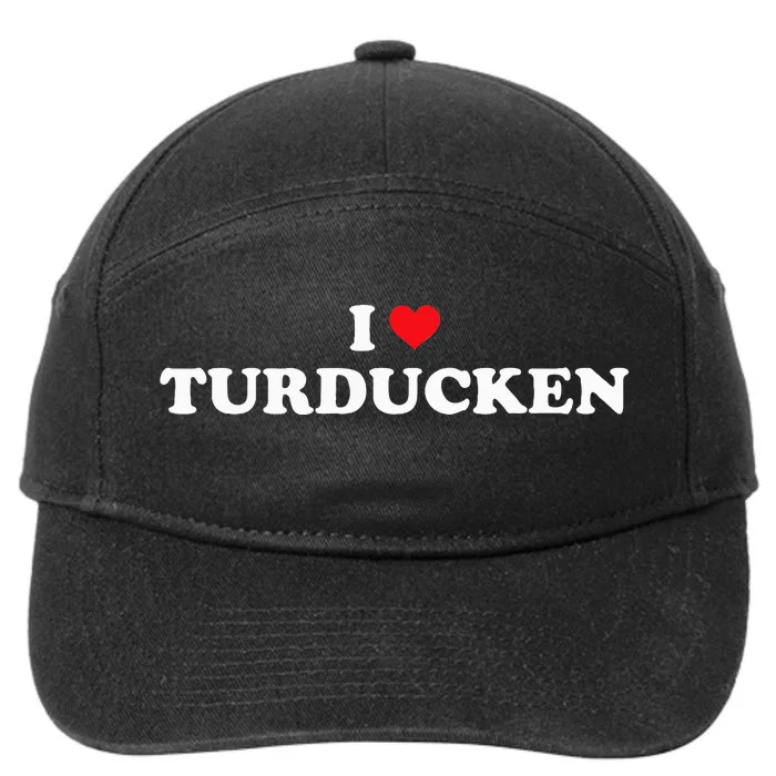 I Love (Heart) Turducken Thanksgiving Design 7-Panel Snapback Hat