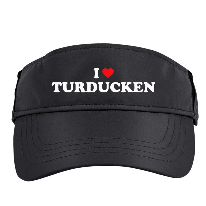 I Love (Heart) Turducken Thanksgiving Design Adult Drive Performance Visor