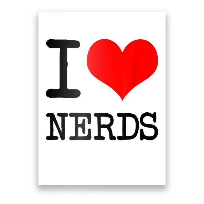 I Love (Heart) NERDS Poster