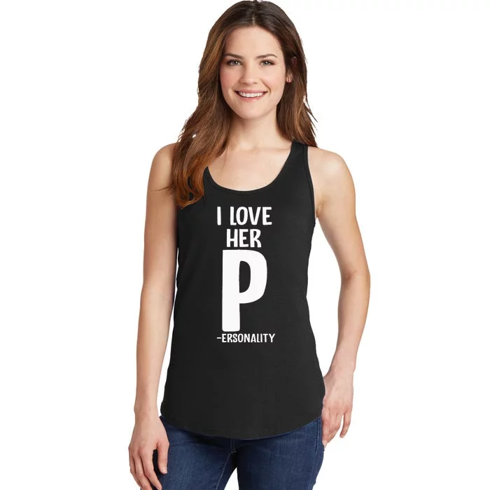 I Love Her P For Personality His And Her Couple Ladies Essential Tank