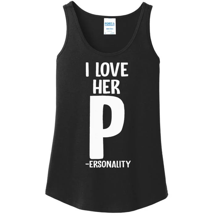 I Love Her P For Personality His And Her Couple Ladies Essential Tank